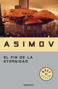 El fin de la eternidad, d'Isaac Asimov